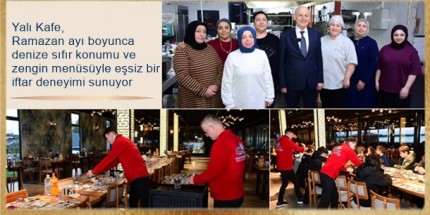 Terme'de İftarın En Keyifli Adresi: Yalı Kafe